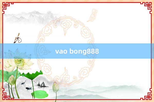 vao bong888