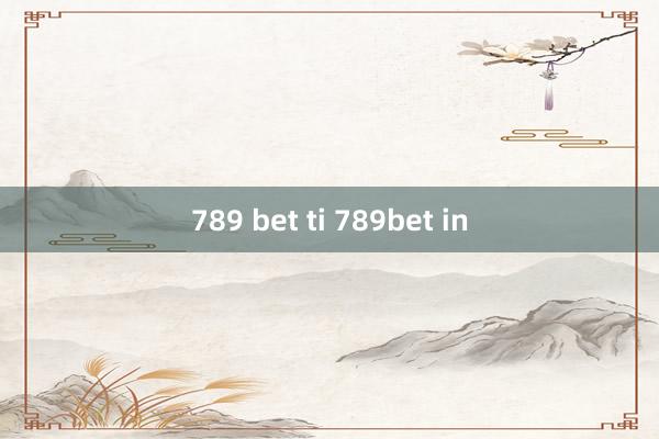 789 bet ti 789bet in