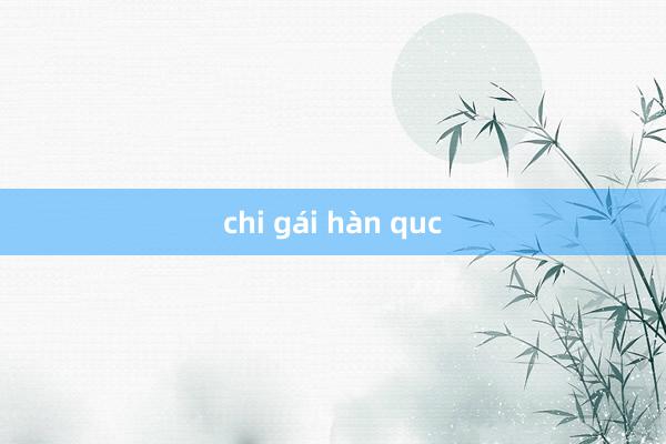 chi gái hàn quc