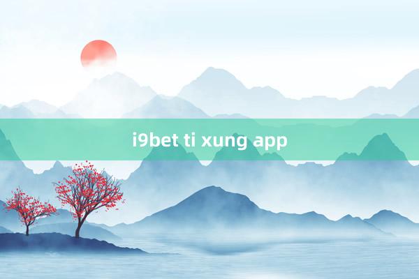 i9bet ti xung app