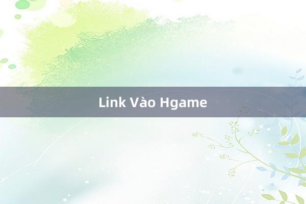 Link Vào Hgame