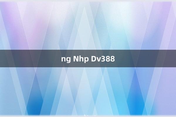 ng Nhp Dv388