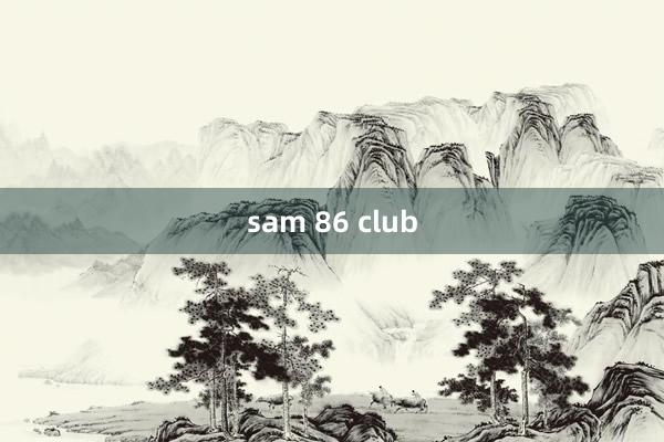 sam 86 club