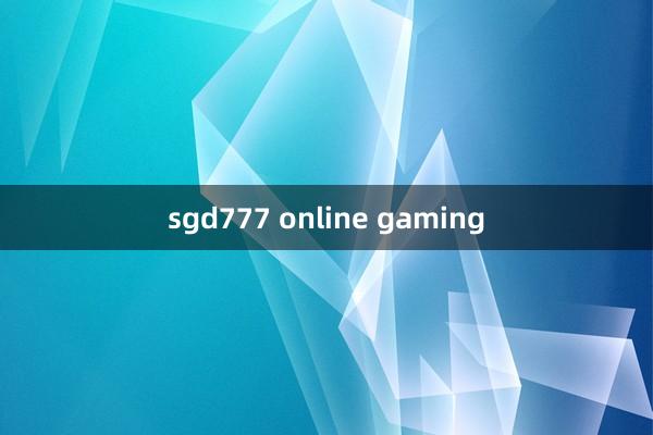 sgd777 online gaming