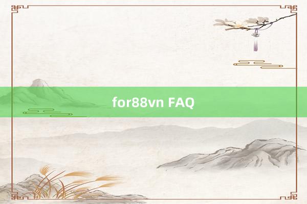 for88vn FAQ