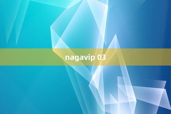 nagavip 03