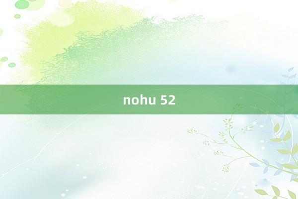 nohu 52