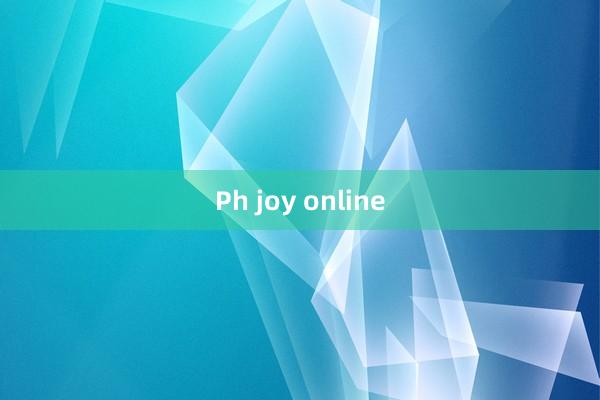 Ph joy online