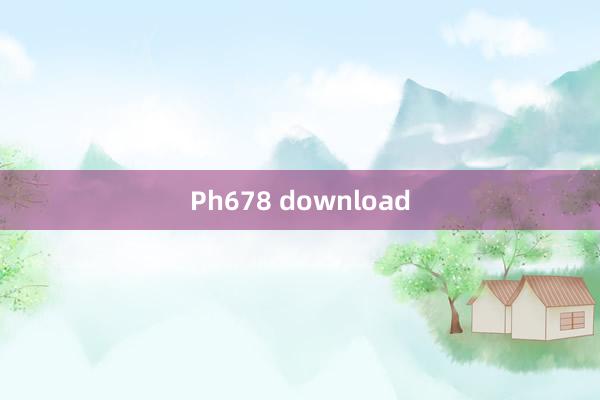 Ph678 download