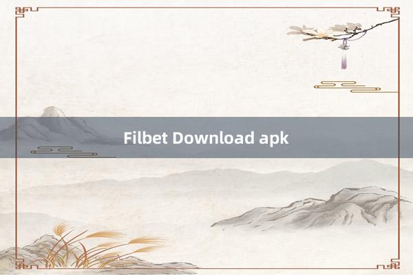 Filbet Download apk