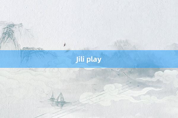 Jili play